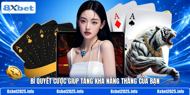 Bí quyết cược giúp tăng khả năng thắng của bạn