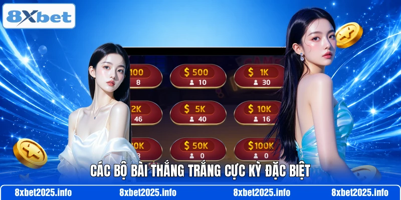 Các bộ bài thắng trắng cực kỳ đặc biệt