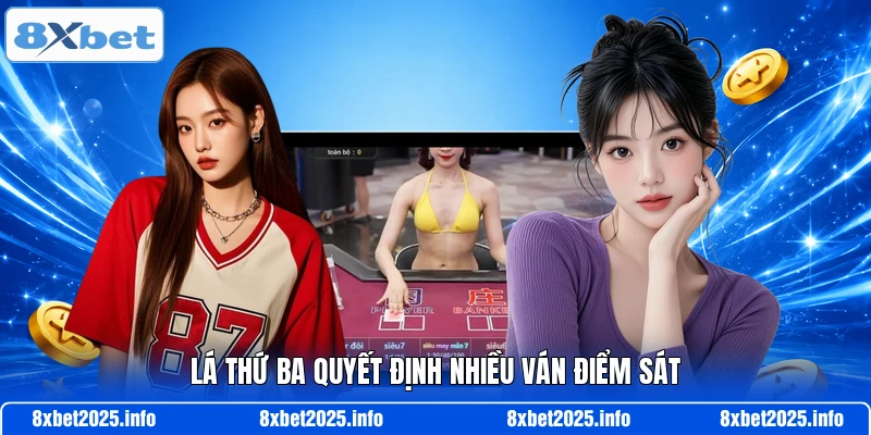 Lá thứ ba quyết định nhiều ván điểm sát