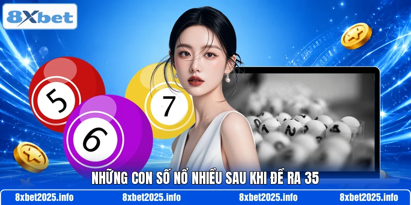 Những con số nổ nhiều sau khi đề ra 35