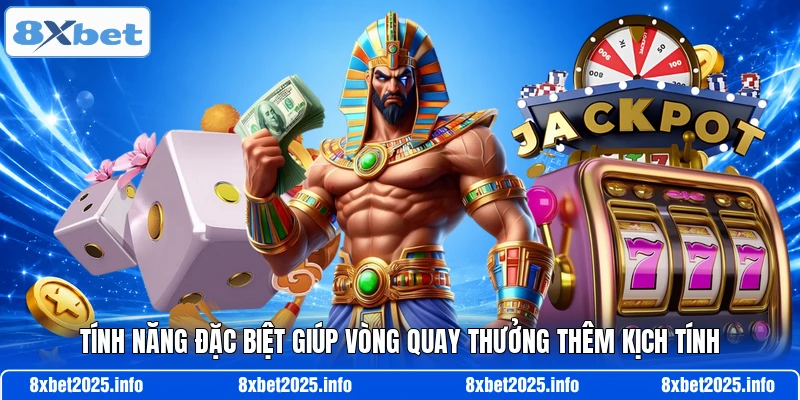 Tính năng đặc biệt giúp vòng quay thưởng thêm kịch tính